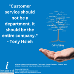 Customer service should not be a department,it should be the entire organization